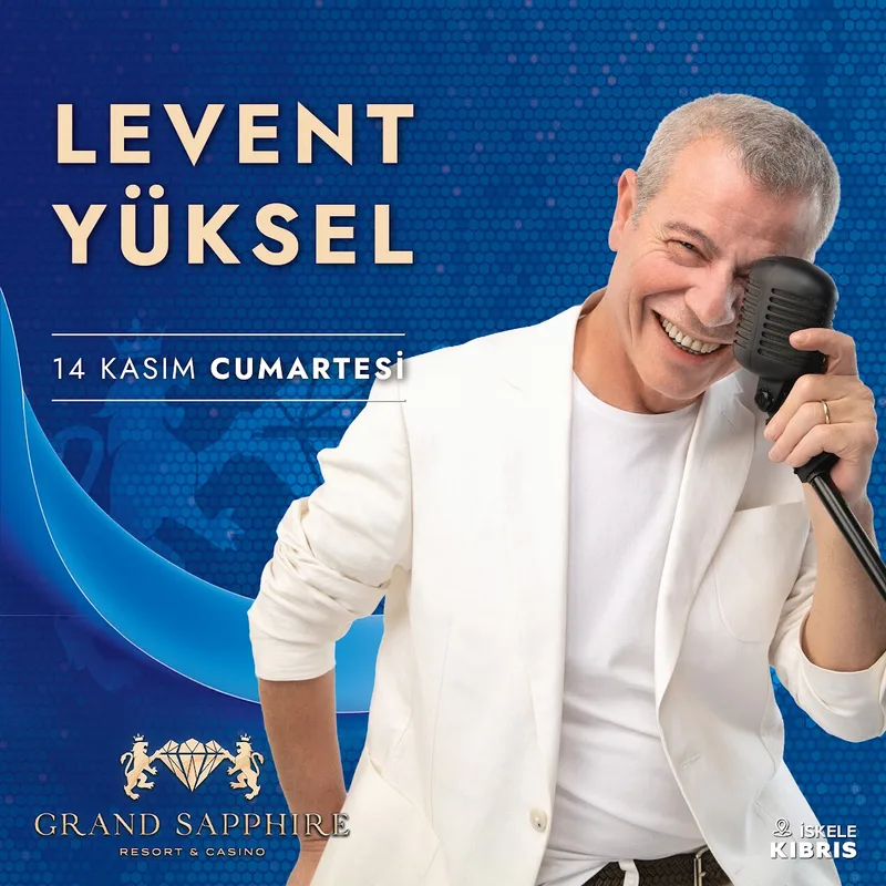 Levent Yüksel gala afişi, 14 Kasım 2026 Cumartesi, Grand Sapphire Resort Hotel