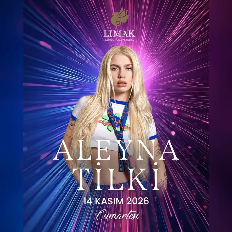 Aleyna Tilki gala afişi, 14 Kasım 2026 Cumartesi, Limak Cyprus Deluxe Hotel