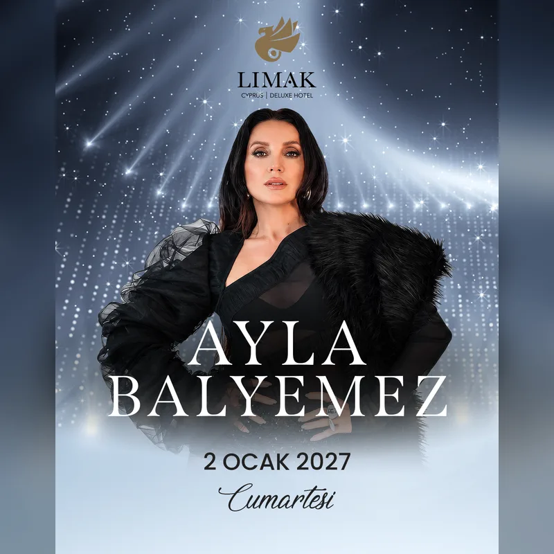 Ayla Balyemez gala afişi, 2 Ocak 2027 Cumartesi, Limak Cyprus Deluxe Hotel